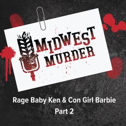 Rage Baby Ken & Con Girl Barbie - Part 2