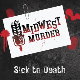 Sick to Death: The Staudte Family Murders